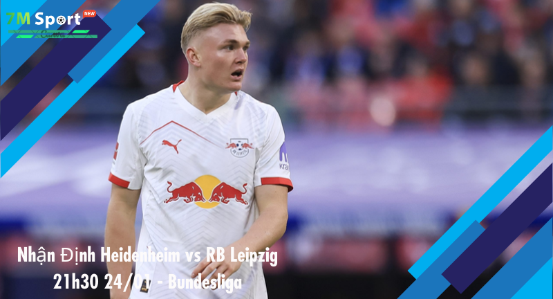 Đội hình dự kiến trước trận Heidenheim vs RB Leipzig